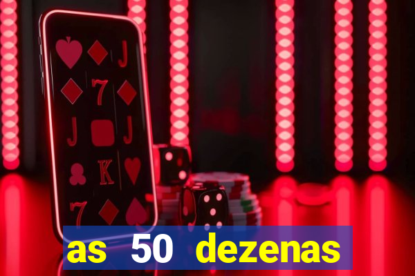 as 50 dezenas melhores de 20 pontos